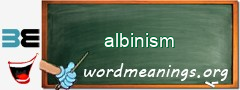 WordMeaning blackboard for albinism